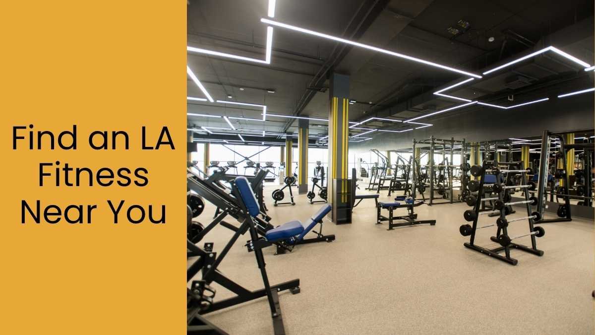 Find an LA Fitness Near You