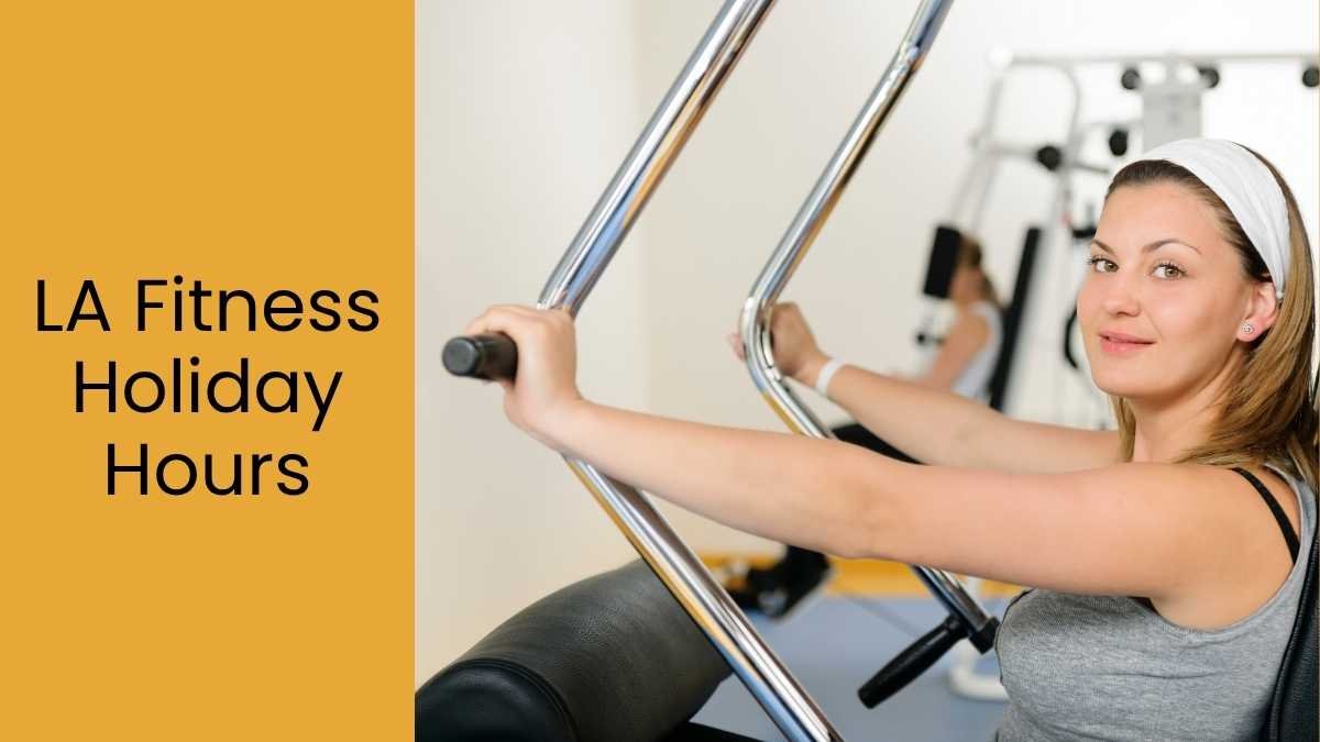 LA Fitness Holiday Hours