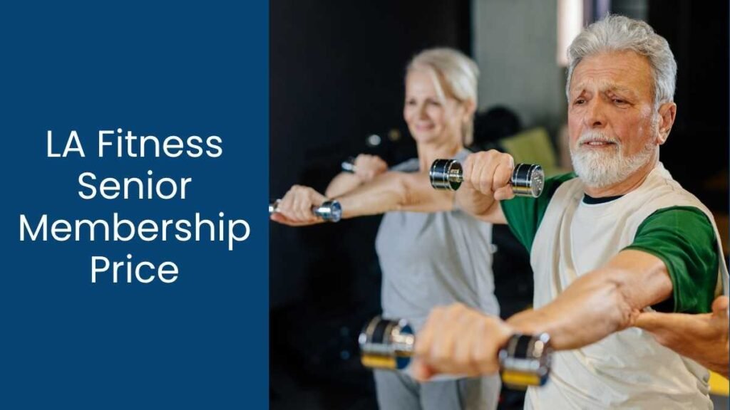 LA Fitness Senior Membership Price