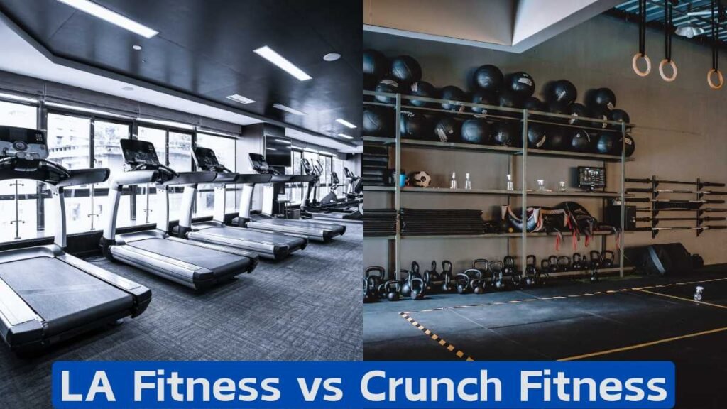 LA Fitness vs Crunch Fitness